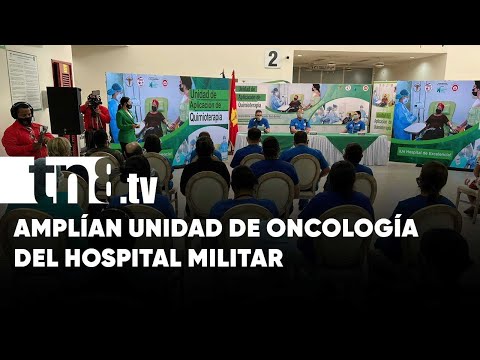 Amplían unidad de oncología del Hospital Militar en Nicaragua