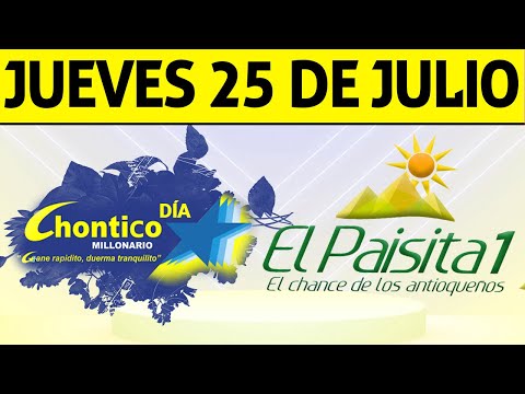 Resultados PAISITA y CHONTICO DIA del Jueves 25 de Julio de 2024  CHANCE