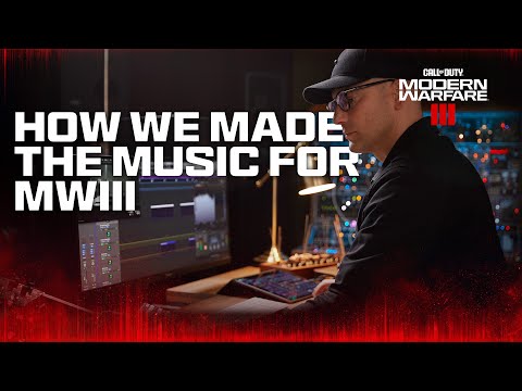 How We Made The Music for MWIII | Call of Duty: Modern Warfare III
