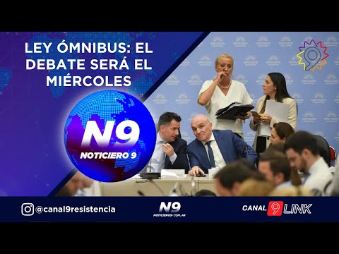 LEY ÓMNIBUS: EL DEBATE SERÁ EL MIÉRCOLES  - NOTICIERO 9