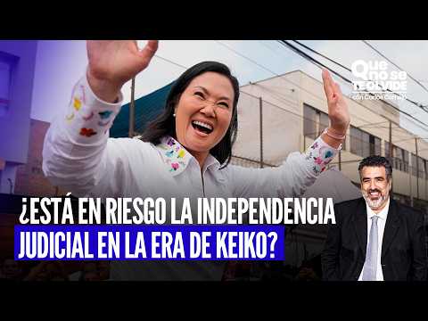 ¿KEIKO FUJIMORI TENDRÁ CONTROL SOBRE LA JUSTICIA? | QUE NO SE TE OLVIDE CON CARLOS CORNEJO