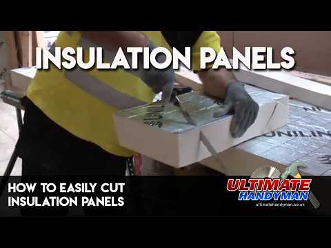 How to easily cut insulation panels