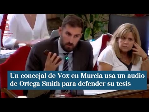 Un concejal de Vox en el Ayuntamiento de Murcia usa un audio de Ortega Smith para defender su tesis