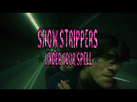 under your spell - snow strippers (visual lyrics video)