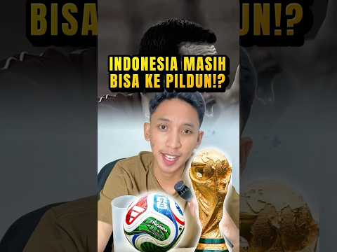 Indonesia ternyata masih bisa lolos piala dunia 2026!?