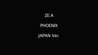 ZE:A[제국의아이들] Single [PHOENIX] Music Video Japan ver. :: 2012.08.24 Released