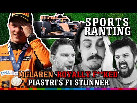 McLaren 'royally f**ked' Piastri's F1 stunner | Sports Ranting