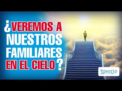 Secretos después de la muerte, ¿veremos a nuestros seres queridos en el cielo?