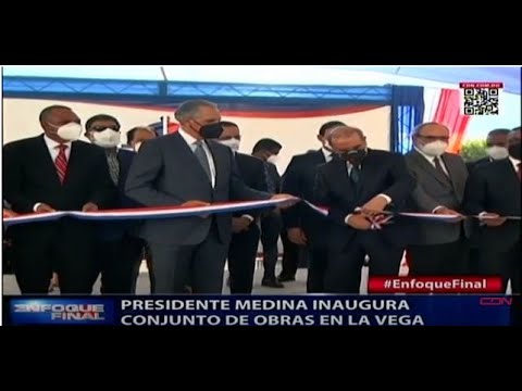 Presidente Medina inaugura conjunto de obras en La Vega