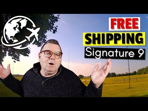 Free Shipping Worldwide for Signature 9 (Warning: EU Pays VAT)