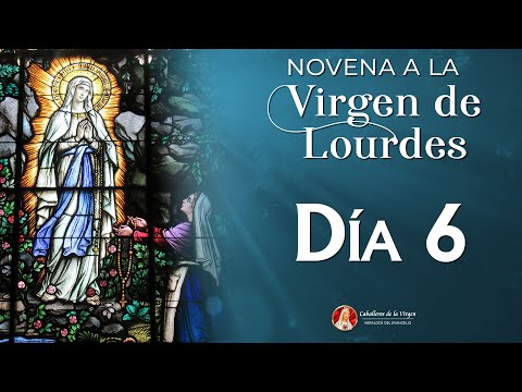 Novena a la Virgen de Lourdes  Día 6  | Padre Mauricio Galarza #novena