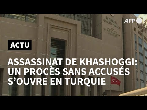 Assassinat de Khashoggi: début d'un procès par contumace en Turquie | AFP Images