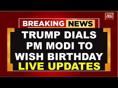 India Today LIVE: PM Modi Turns 75 | Donald Trump Dials PM Modi To Wish Birthday | PM Modi Live News