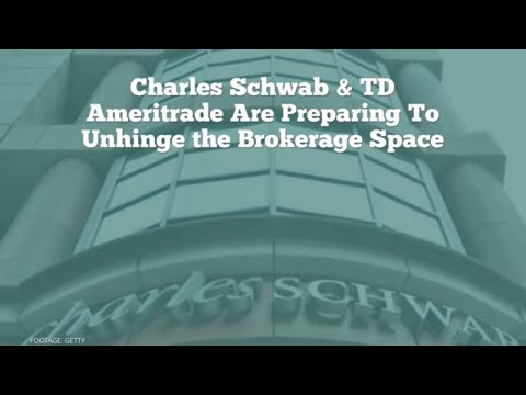 Charles Schwab & TD Ameritrade Are Preparing to Unhinge the Brokerage Space Charles Schwab & TD Ameritrade Are Preparing to Unhinge the Brokerage Space