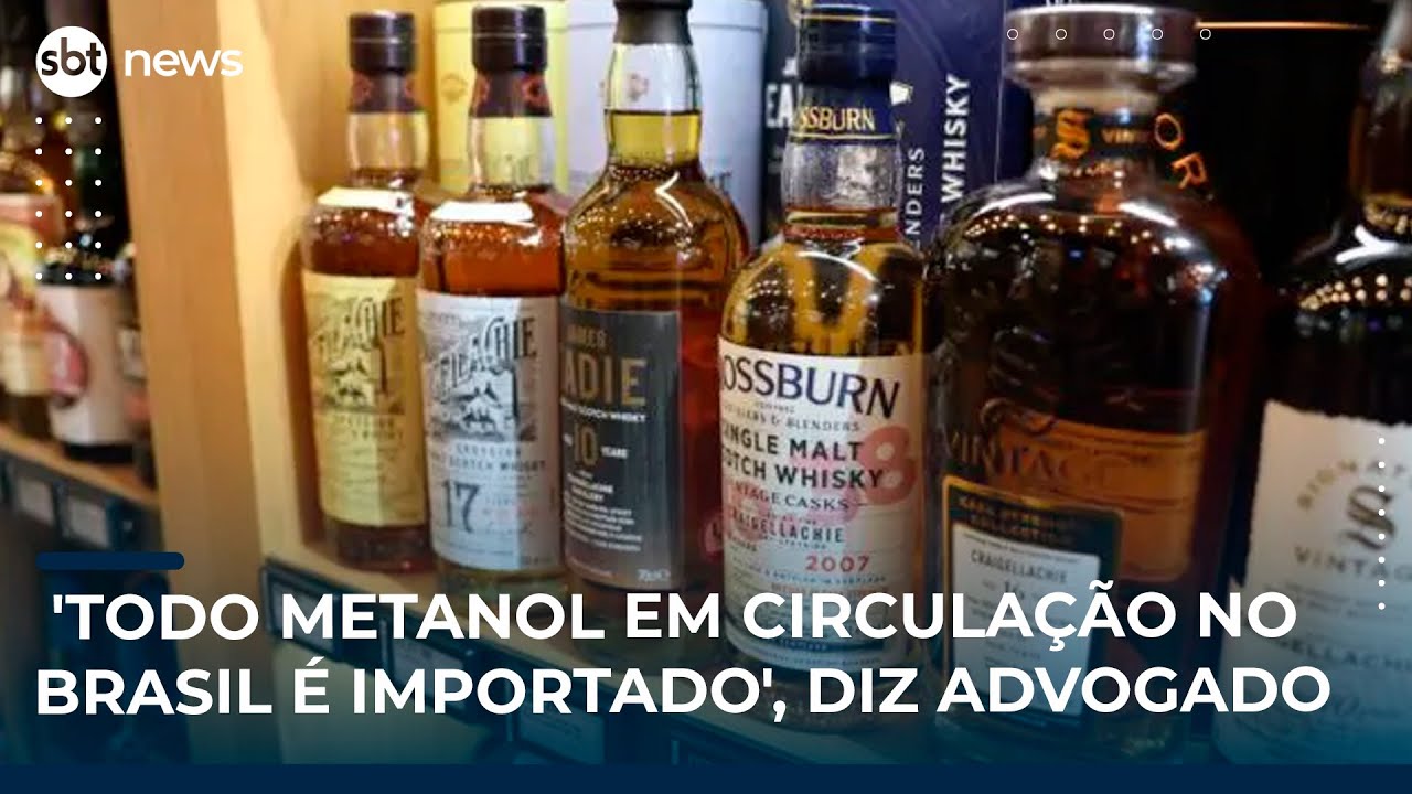 Todo metanol em circulação no Brasil é importado diz advogado | SBT News