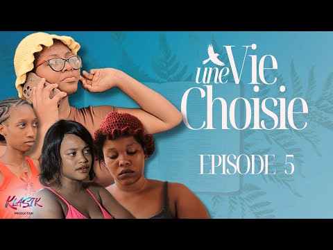 UNE VIE CHOISIE | EPISODE 5
