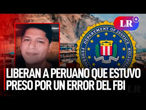 LIBERAN a PERUANO que estuvo PRESO por supuesta pedofilia a causa de un ERROR del FBI | #LR