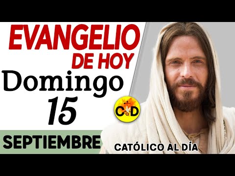 Evangelio del día de Hoy Domingo 15 de Septiembre 2024 Lectura y Reflexión católica #evangeliodehoy