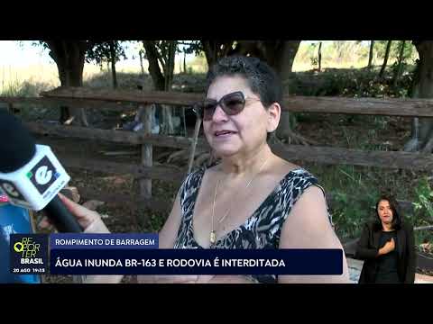 Rompimento de barragem bloqueia rodovia BR-163, no Mato Grosso do Sul