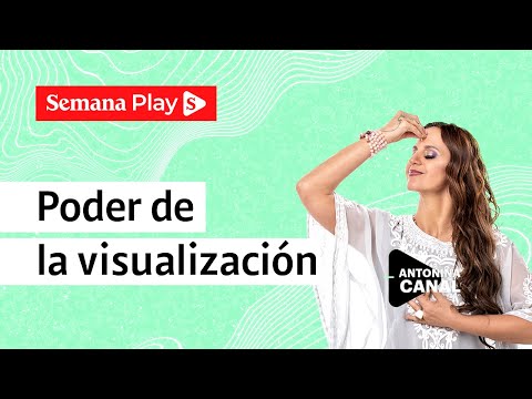 Visualización: ¿Cómo tener la vida soñada? | Antonina Canal en Sí Puedo y es Fácil - Semana Play