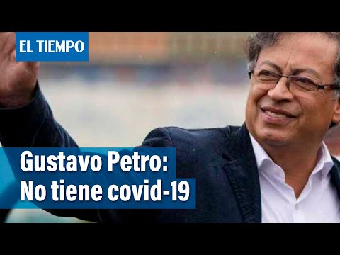 Gustavo Petro: descartan que el presidente electo tenga covid-19 | El Tiempo