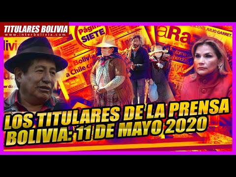 ? LOS TITULARES DE BOLIVIA  11 DE MAYO 2020 ?