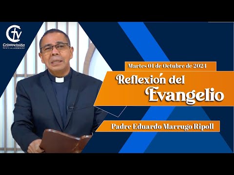 REFLEXIÓN DEL EVANGELIO | Martes 01 de Octubre  de 2024 | Cristovisión