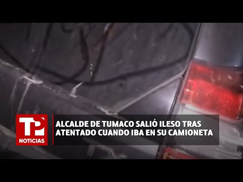 Alcalde de Tumaco salió ileso tras atentado cuando iba en su camioneta I 07.01.2024I TP Noticias