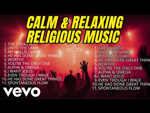 Calm and relaxing religious music of praise and worship, ideal for working/sleeping/studying.