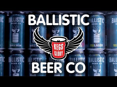 Ballistic Beer Company | Kegs of Glory