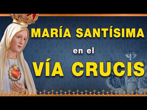 María Santísima en el Via Crucis - Vida de la Virgen María