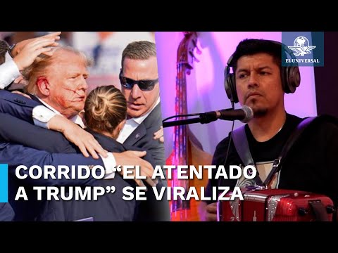 Componen corrido sobre atentado contra Donald Trump