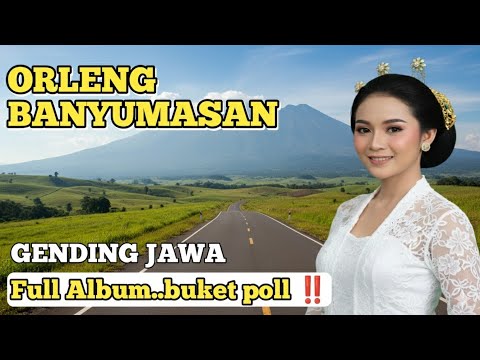 GENDING JAWA BANYUMASAN | ORLENG FULL ALBUM POPULER BANYUMASAN 2025