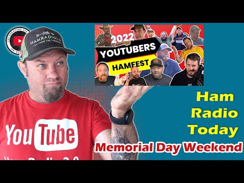 Ham Radio Today - Deals and Events for Memorial Day Weekend and #YTHF22