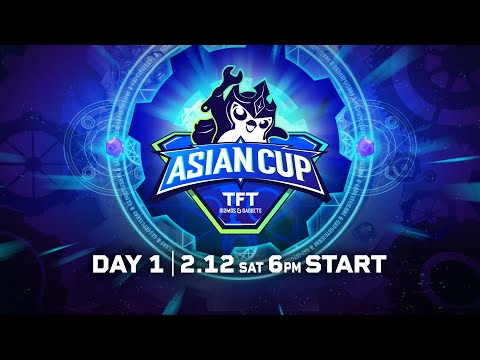 TFT Asian Cup Day 1 │ チームファイト タクティクス