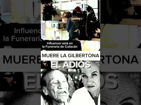 El Adiós a la Gilbertona en la Funeraria de Culiacán
