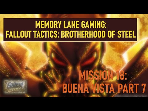 #fallouttactics   Episode 117 - Mission 18: Buena Vista Part 7