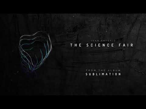 Juan Antonio | The Science Fair (Oficial Audio)