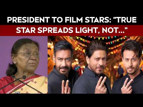 President Murmu To Film Stars: “True Star Spreads Light, Not Darkness”