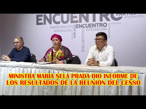 CONFERENCIA DE PRENSA DE LOS RESULTADOS DE LA REUNIÓN DEL CENSO  DE COCHABAMBA..