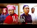 WALLS WITHIN - Latest 2025 Nigerian Movie Starring MIKE EZURUONYE CHIOMA OKAFOR MORGAN EMEKA