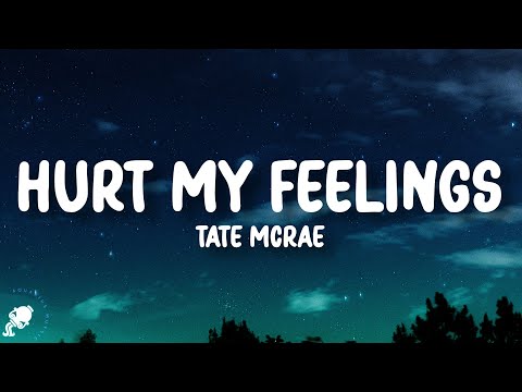 Tate McRae - hurt my feelings (Lyrics)