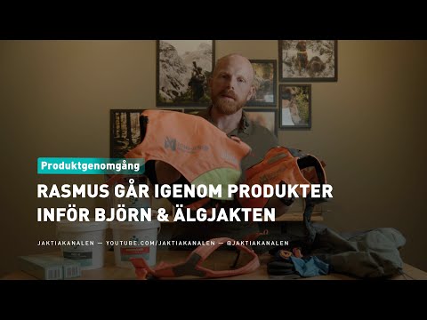 Rasmus går igenom produkter inför björn och älgjakten