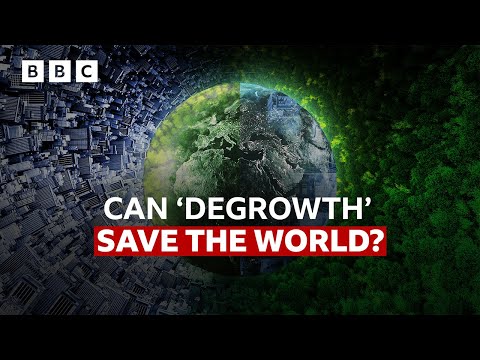 Could 'degrowth' save the world? | BBC News