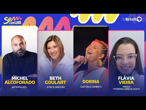 🔴 SEM CENSURA RECEBE BETH GOULART, DORINA, MICHEL ALCOFORADO E FLÁVIA VIEIRA