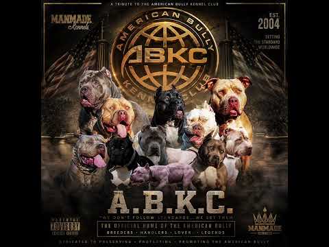 A.B.K.C. | Tribute to the American Bully Kennel Club (Official ManMade Kennels Tribute Song)