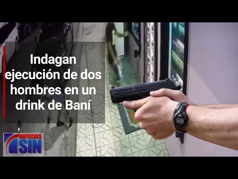 Indagan ejecución de dos hombres en un drink de Baní