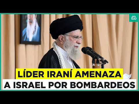 Líder de Irán amenaza a Israel por conflicto en Medio Oriente