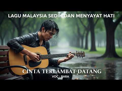 Cinta Terlambat Datang – Lagu Galau Takdir Cinta | Pop Minang Malaysia Slow 2025