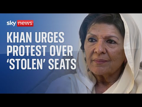 Jailed Imran Khan urging people to protest over seats 'stolen' in Pakistan election, says sister